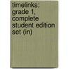 Timelinks: Grade 1, Complete Student Edition Set (In) door MacMillan/McGraw-Hill
