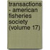Transactions - American Fisheries Society (Volume 17)