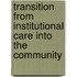 Transition From Institutional Care Into The Community