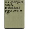 U.S. Geological Survey Professional Paper Volume 1011 by Geological Survey