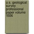 U.S. Geological Survey Professional Paper Volume 1506
