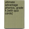 Ultimate Advantage Phonics, Grade K [With Quiz Cards] door Bonnie Ferraro