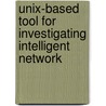 Unix-based tool for investigating Intelligent Network by A.K.M. Fazlul Haque