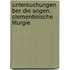 Untersuchungen Ber Die Sogen. Clementinische Liturgie