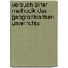 Versuch einer Methodik des geographischen Unterrichts door Johann Christoph Friedrich Guts Muths