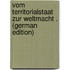 Vom Territorialstaat Zur Weltmacht . (German Edition)