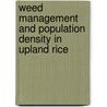 Weed Management and Population Density in Upland Rice door Zeleke Wondimu