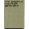 Werke Der Technik Im Landschaftsbild (German Edition) door Franz Wilhelm