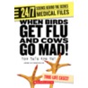 When Birds Get Flu And Cows Go Mad!: How Safe Are We? door John DiConsiglio