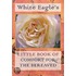 White Eagle's Little Book Of Comfort For The Bereaved