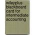 Wileyplus Blackboard Card for Intermediate Accounting