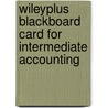 Wileyplus Blackboard Card for Intermediate Accounting by Donald E. Kieso