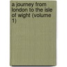 a Journey from London to the Isle of Wight (Volume 1) by Thomas Pennant