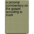 a Pictorial Commentary on the Gospel Accoding to Mark