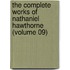 the Complete Works of Nathaniel Hawthorne (Volume 09)