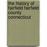 the History of Fairfield Fairfield County Connecticut door Elizabeth Hubbell Schenck