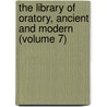 the Library of Oratory, Ancient and Modern (Volume 7) by Depew