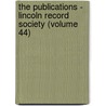 the Publications - Lincoln Record Society (Volume 44) door Lincoln Record Society
