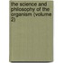 the Science and Philosophy of the Organism (Volume 2)