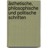 ästhetische, philosophische und politische Schriften door Heinrich von von Kleist