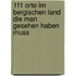 111 Orte im Bergischen Land die man gesehen haben muss