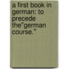 A First Book in German: To precede the"german course." door Fisk Comfort George