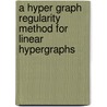 A Hyper graph Regularity Method for Linear Hypergraphs door Shoaib Khan