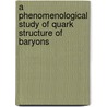 A Phenomenological Study Of Quark Structure Of Baryons door Neetika Sharma