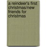 A Reindeer's First Christmas/New Friends for Christmas door Tish Rabe