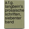 A.F.G. Langbein's Prosaische Schriften, siebenter Band by August Friedrich Ernst Langbein