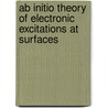Ab initio theory of electronic excitations at surfaces door Matthias Timmer