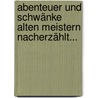 Abenteuer Und Schwänke Alten Meistern Nacherzählt... by Rudolf Baumbach