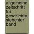 Allgemeine Zeitschrift Für Geschichte, Siebenter Band