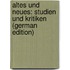 Altes Und Neues: Studien Und Kritiken (German Edition)