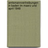 Amtsmannvertreibungen in Baden Im Maerz Und April 1848 door Juergen Maciejewski