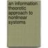An Information Theoretic Approach to Nonlinear Systems