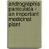 Andrographis Paniculata - an Important Medicinal Plant