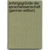 Anfangsgründe Der Sprachwissenschaft (German Edition) door Ferdinand Bernhardi August