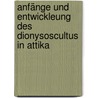 Anfänge und Entwickleung des Dionysoscultus in Attika door Karl Otto Ribbeck Johann