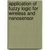 Application Of Fuzzy Logic For Wireless And Nanosensor door Nilesh Dashore