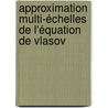 Approximation multi-échelles de l'équation de Vlasov door Alexandre Mouton
