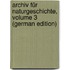 Archiv Für Naturgeschichte, Volume 3 (German Edition)