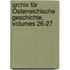Archiv Für Österreichische Geschichte, Volumes 26-27
