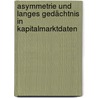 Asymmetrie und langes Gedächtnis in Kapitalmarktdaten door Olaf Schoffer