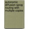 Autonomic Diffusion Spray Routing with Multiple Copies by Manohar Ginnu