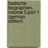 Badische Biographien, Volume 5,part 1 (German Edition) door Otto Aristides Von Weech Friedrich