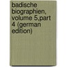 Badische Biographien, Volume 5,part 4 (German Edition) by Otto Aristides Von Weech Friedrich