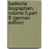Badische Biographien, Volume 5,part 8 (German Edition) door Otto Aristides Von Weech Friedrich
