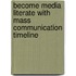 Become Media Literate with Mass Communication Timeline