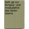 Beitr Ge Zur Tempus- Und Moduslehre Des Lteren Lateins door Eduard L. Bbert